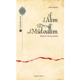 Ankara Okulu Yayınları El-Alim Vel-Müteallim Kelami Tartışmalar