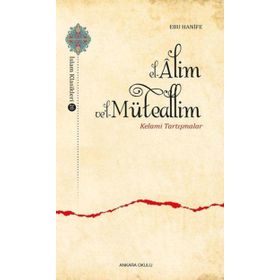 Ankara Okulu Yayınları El-Alim Vel-Müteallim Kelami Tartışmalar