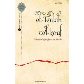 Ankara Okulu Yayınları Et-Tenbih vel-İşraf - Dünya Coğrafyası ve Tarihi