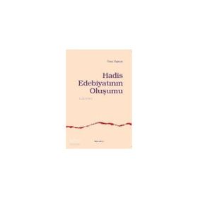 Ankara Okulu Yayınları Hadis Edebiyatının Oluşumu
