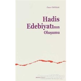 Ankara Okulu Yayınları Hadis Edebiyatının Oluşumu