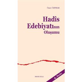 Ankara Okulu Yayınları Hadis Edebiyatının Oluşumu