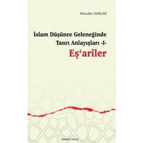 Ankara Okulu Yayınları İslam Düşünce Geleneğinde Tanrı Anlayışları 1 Eşariler