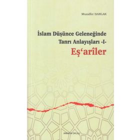 Ankara Okulu Yayınları İslam Düşünce Geleneğinde Tanrı Anlayışları 1 Eşariler