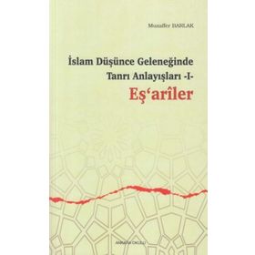 Ankara Okulu Yayınları İslam Düşünce Geleneğinde Tanrı Anlayışları 1 Eşariler