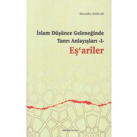 Ankara Okulu Yayınları İslam Düşünce Geleneğinde Tanrı Anlayışları 1 Eşariler