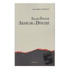 Ankara Okulu Yayınları İslam Öncesi Araplar Ve Dinleri