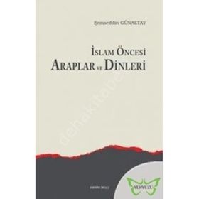 Ankara Okulu Yayınları İslam Öncesi Araplar Ve Dinleri