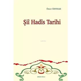 Ankara Okulu Yayınları Şii Hadis Tarihi