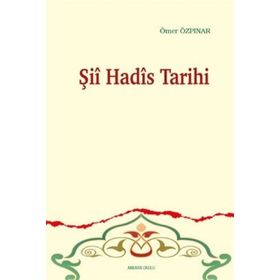 Ankara Okulu Yayınları Şii Hadis Tarihi