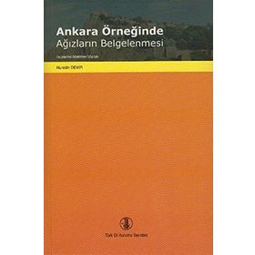 Ankara Örneğinde Ağızların Belgelenmesi - Nurettin Demir