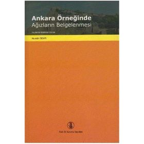 Ankara Örneğinde Ağızların Belgelenmesi - Nurettin Demir