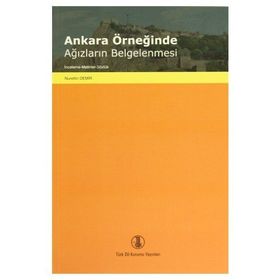 Ankara Örneğinde Ağızların Belgelenmesi - Nurettin Demir