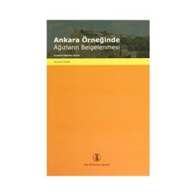 Ankara Örneğinde Ağızların Belgelenmesi - Nurettin Demir