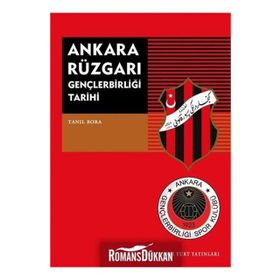 Ankara Rüzgarı Gençlerbirliği Tarihi - Tanıl Bora
