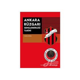 Ankara Rüzgarı Gençlerbirliği Tarihi - Tanıl Bora