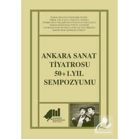 Ankara Sanat Tiyatrosu 50+1 Yıl Sempozyumu Kadıköy Belediyesi - Kolektif