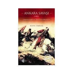 Ankara Savaşı - Kaya İmrag