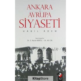 Ankara ve Avrupa Siyaseti - Habil Adem