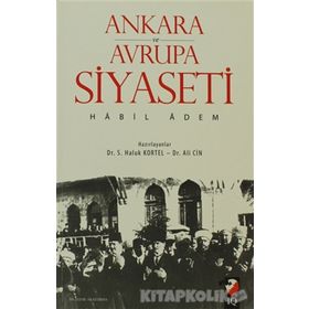 Ankara ve Avrupa Siyaseti - Habil Adem