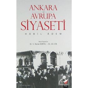 Ankara ve Avrupa Siyaseti - Habil Adem