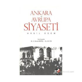 Ankara ve Avrupa Siyaseti - Habil Adem