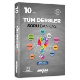 Ankara Yayıncılık 10.sınıf Tüm Dersler Soru Bankası