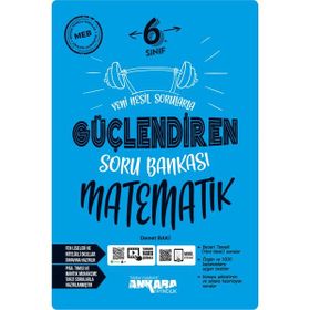 Ankara Yayıncılık 2024 Müfredat Güncel 6.Sınıf Matematik Nesil Sorularla Güçlendiren Soru Bankası