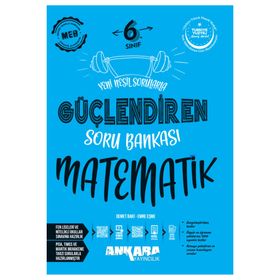 Ankara Yayıncılık 2025-2026 6. Sınıf Müfredat Matematik Güçlendiren Soru Bankası