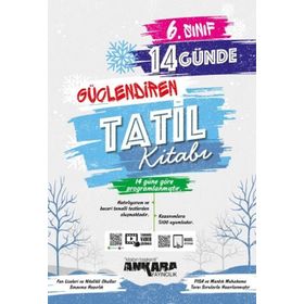Ankara Yayıncılık 6.Sınıf 14 Günde Güçlendiren Tatil Kitabı