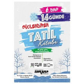 Ankara Yayıncılık 6.Sınıf 14 Günde Güçlendiren Tatil Kitabı