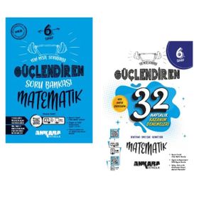 Ankara Yayıncılık - 6. Sınıf Matematik Güçlendiren Soru Bankası + Güçlendiren 32 Deneme