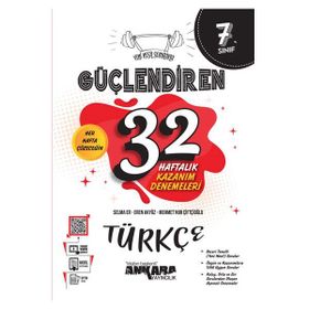 Ankara Yayıncılık 7. Sınıf Güçlendiren 32 Haftalık Türkçe Kazanım Denemeleri