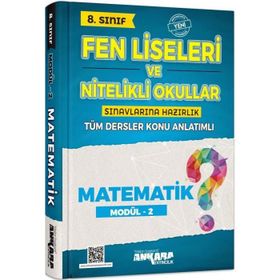 Ankara Yayıncılık 8. Sınıf Matematik Fen Liseleri Ve Nitelikli Okullar Konu Anlatımlı Modül 2