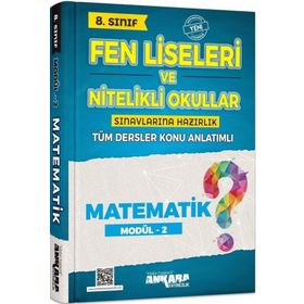 Ankara Yayıncılık 8. Sınıf Matematik Fen Liseleri Ve Nitelikli Okullar Konu Anlatımlı Modül 2