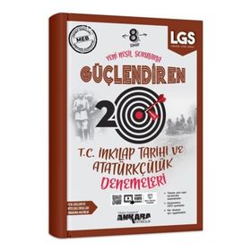 Ankara Yayıncılık 8. Sınıf T.C. Inkılap Tarihi ve Atatürkçülük 20 Güçlendiren Denemeleri