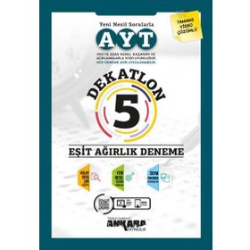 Ankara Yayıncılık AYT Dekatlon 5 Eşit Ağırlık Deneme