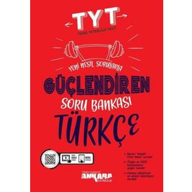 Ankara Yayıncılık Yks Tyt Türkçe Güçlendiren Soru Bankası