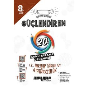 Ankara Yayınları 8. Sınıf T.C. İnkılap Tarihi ve Atatürkçülük Güçlendiren 20'li Konu Tarama Denemesi