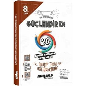 Ankara Yayınları 8. Sınıf T.C. İnkılap Tarihi ve Atatürkçülük Güçlendiren 20'li Konu Tarama Denemesi