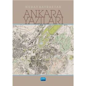 Ankara Yazıları - Nuray Bayraktar