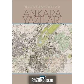 Ankara Yazıları - Nuray Bayraktar