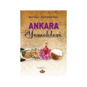 Ankara Yemekleri - Nimet Berkok Toygar Kamil Toygar