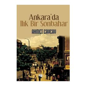 Ankara’da Ilık Bir Sonbahar - Ahmet Cavcav