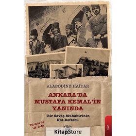 Ankara'da Mustafa Kemal'in Yanında - Alaeddine Haidar