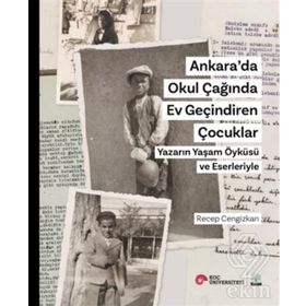 Ankarada Okul Çağında Ev Geçindiren Çocuklar - Recep Cengizkan