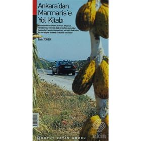 ANKARA'DAN MARMARIS'E YOL KİTABI - ERSIN TOKER