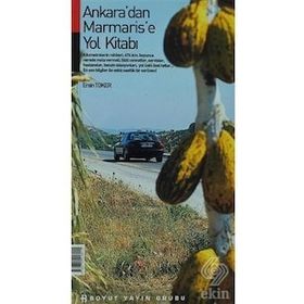 ANKARA'DAN MARMARIS'E YOL KİTABI - ERSIN TOKER