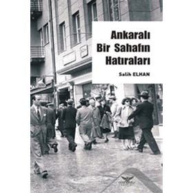 Ankaralı Bir Sahafın Hatıraları - Salih Erhan