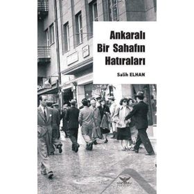 Ankaralı Bir Sahafın Hatırları - Salih Elhan